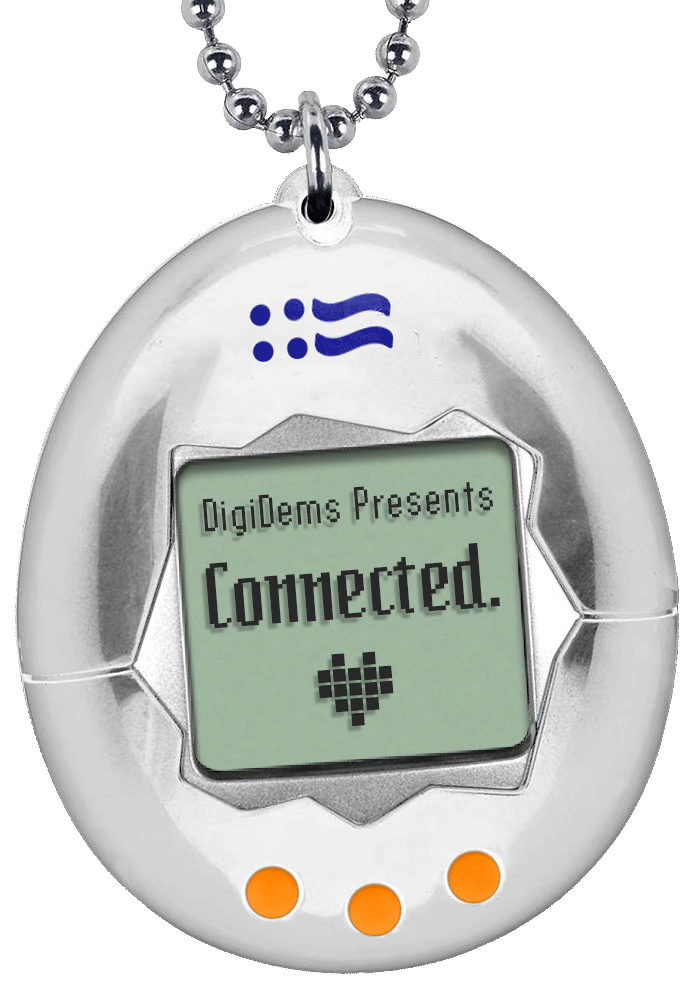 A silver tamagotchi with the message "DigiDems Presents: Connected."